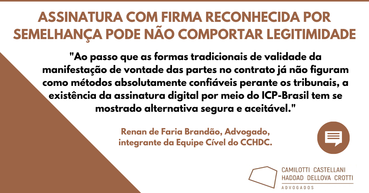Assinatura com firma reconhecida por semelhança pode não comportar legitimidade