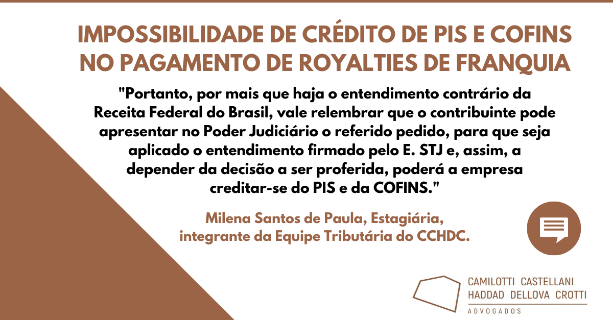 Impossibilidade de crédito de PIS e COFINS no pagamento de royalties de franquia